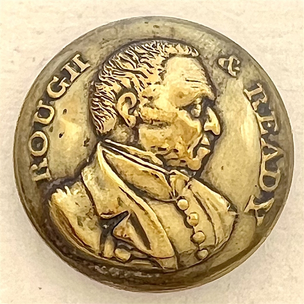  A 1848 “Rough & Ready" Zachary Taylor brass button.