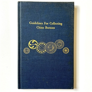 “Guidelines for Collecting China Buttons" book. 
